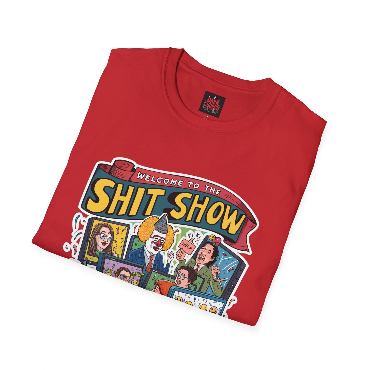 Welcome to the Shit Show Unisex Softstyle T-Shirt