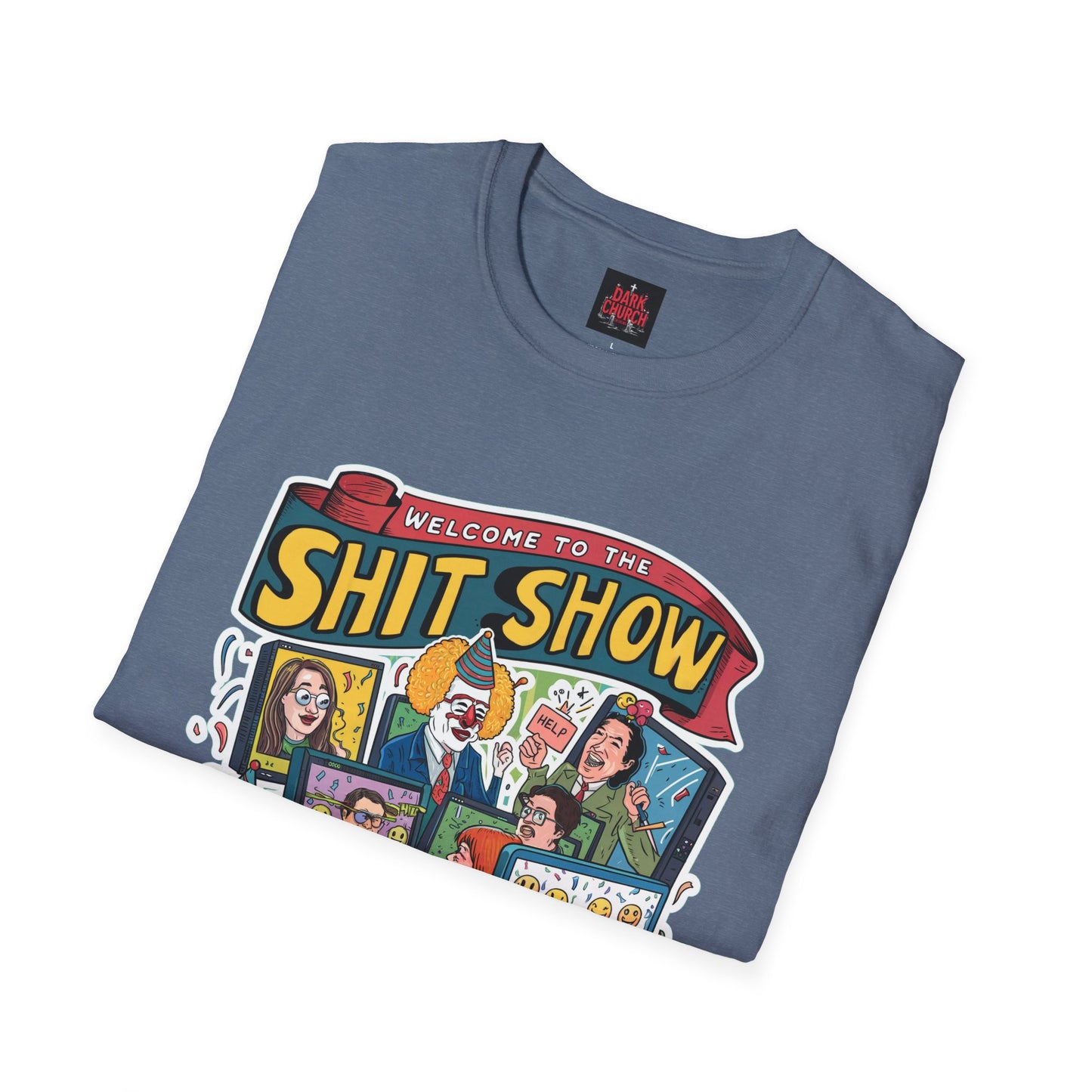 Welcome to the Shit Show Unisex Softstyle T-Shirt