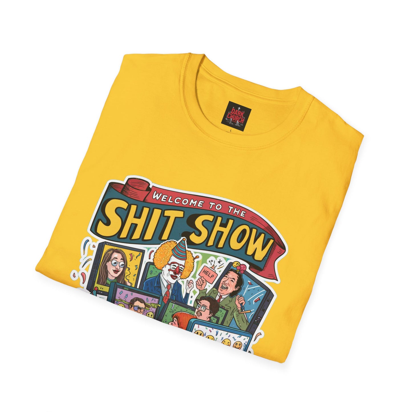 Welcome to the Shit Show Unisex Softstyle T-Shirt